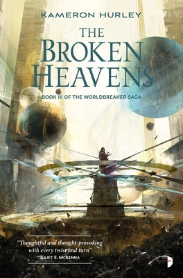 The Broken Heavens by Hurley, Kameron