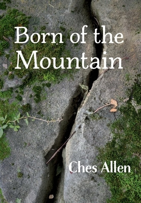 Born of the Mountain by Allen, Ches