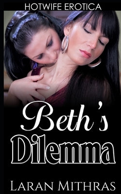 Beth's Dilemma by Mithras, Laran