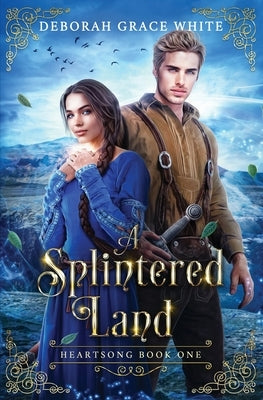 A Splintered Land by White, Deborah Grace