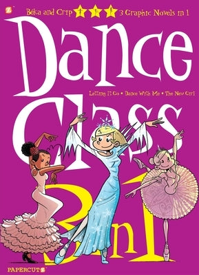 Dance Class 3-In-1 #4: "Letting It Go," "Dance with Me," and "The New Girl" by Beka