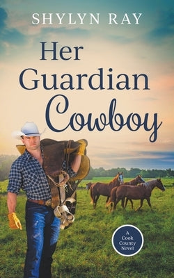 Her Guardian Cowboy by Ray, Shylyn