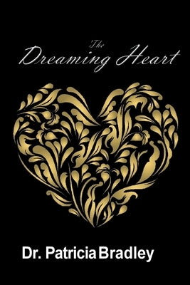 The Dreaming Heart by Bradley, Patricia