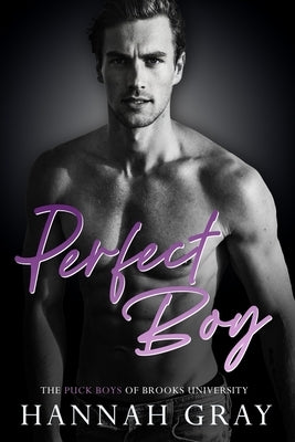 Perfect Boy: A Friends to Lovers, Hockey Romance by Gray, Hannah