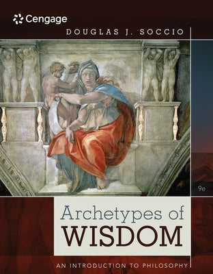 Archetypes of Wisdom: An Introduction to Philosophy by Soccio, Douglas