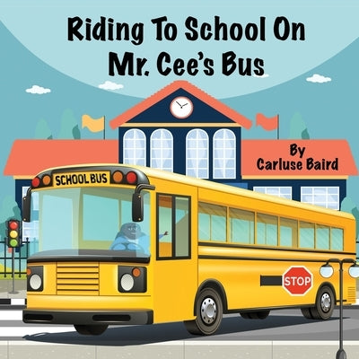 Riding To School On Mr. Cee's Bus by Baird, Carluse