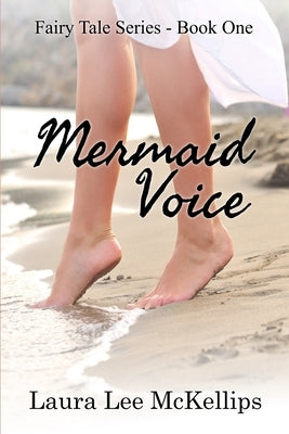 Mermaid Voice by McKellips, Laura Lee