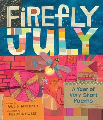 Firefly July: A Year of Very Short Poems by Janeczko, Paul B.