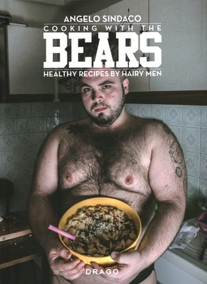 Cooking with the Bears: Healthy Recipes by Hairy Men by Enders, Mike