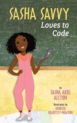 Sasha Savvy Loves to Code by Alston, Sasha Ariel