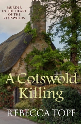 A Cotswold Killing by Tope, Rebecca