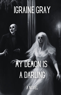 My Demon is a Darling by Gray, Igraine I. O.