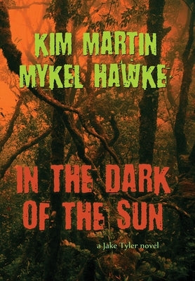 In the Dark of the Sun by Martin, Kim