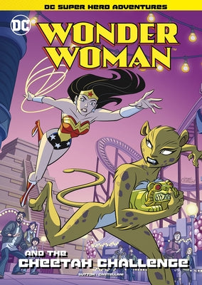 Wonder Woman and the Cheetah Challenge by Sutton, Laurie S.