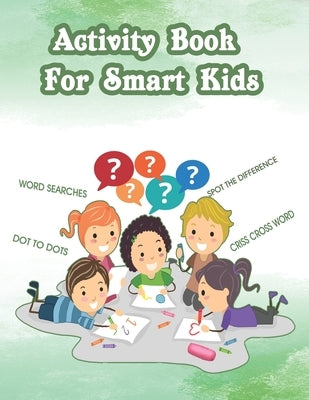 Activity Book For Smart Kids: Activity Book For Kids by Edwards, Sandra