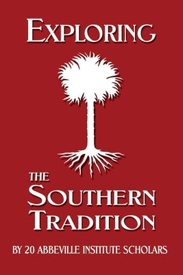 Exploring the Southern Tradition by Institute, Abbeville