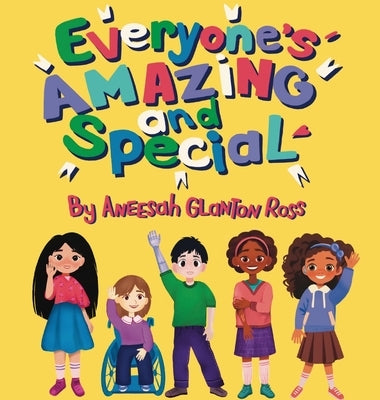 Everyone's Amazing and Special by Glanton Ross, Aneesah