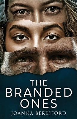 The Branded Ones by Beresford, Joanna