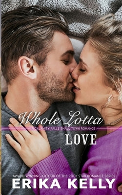 Whole Lotta Love by Kelly, Erika