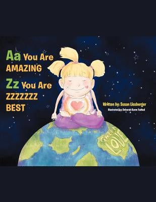 Aa You Are AMAZING Zz You Are ZZZZZZZ BEST by Lissberger, Susan