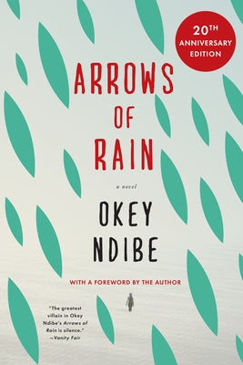 Arrows of Rain by Ndibe, Okey