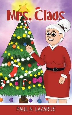 Mrs. Claus by Lazarus, Paul N.