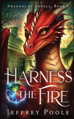 Harness the Fire by Poole, Jeffrey