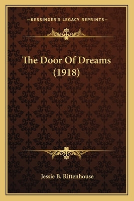 The Door Of Dreams (1918) by Rittenhouse, Jessie B.