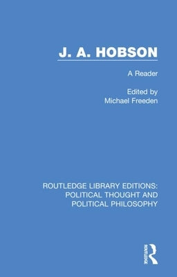 J. A. Hobson: A Reader by Freeden, Michael