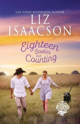 Eighteen Bowties and Counting: A Christian Cowboy Romance by Isaacson, Liz