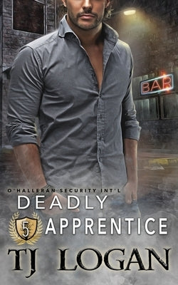 Deadly Apprentice by Logan, Tj