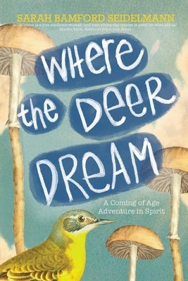 Where the Deer Dream by Seidelmann, Sarah Bamford