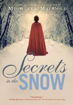 Secrets in the Snow: A Novel of Intrigue and Romance by MacColl, Michaela