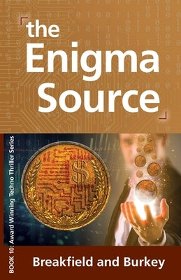 The Enigma Source: The Enigma Series-Book 10 by Breakfield, Charles V.