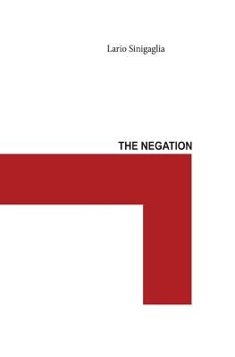 The Negation by Sinigaglia, Lario