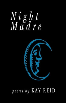 Night Madre by Reid, Kay