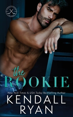 The Rookie by Ryan, Kendall