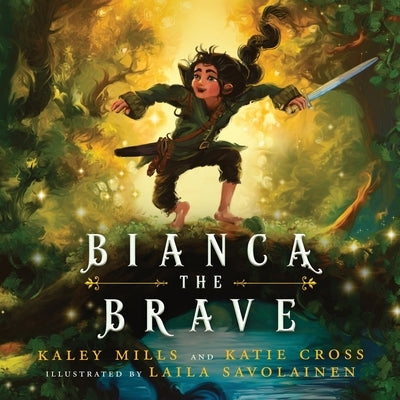 Bianca The Brave by Mills, Kaley