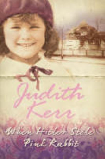 When Hitler Stole Pink Rabbit by Kerr, Judith