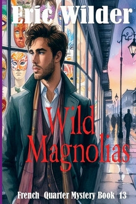 Wild Magnolias by Wilder, Eric