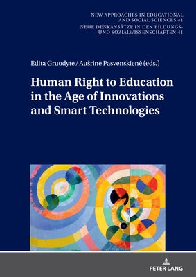 Human Right to Education in the Age of Innovations and Smart Technologies by Von Carlsburg, Gerd-Bodo