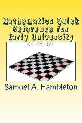 Mathematics Quick Reference for Early University by Hambleton, Samuel A.