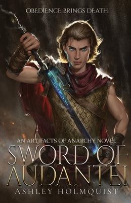 Sword of Audantei by Holmquist, Ashley