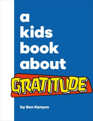 A Kids Book about Gratitude by Kenyon, Ben