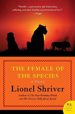 The Female of the Species by Shriver, Lionel