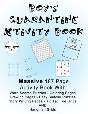 Boy's Quarantine Activity Book: Banish Lockdown Boredom By Doing Fun Activities! Massive Large Print - 187 Pages, 8.5 x 11 Inches! Coloring, Games, Dr by Publishing, On Target