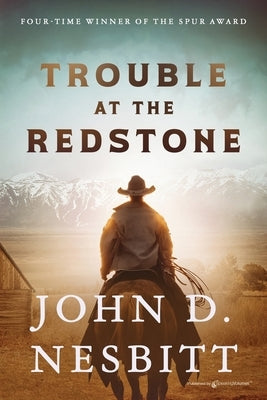 Trouble at the Redstone by Nesbitt, John D.