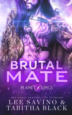 Brutal Mate by Savino, Lee