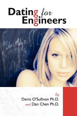 Dating For Engineers by Chen, Daniel