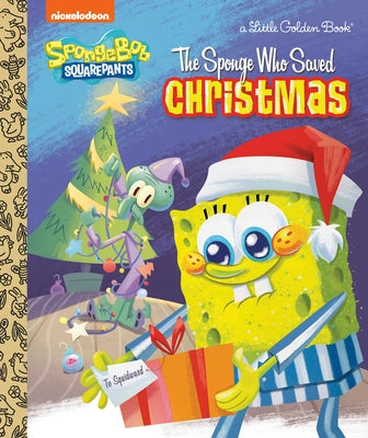 The Sponge Who Saved Christmas (Spongebob Squarepants) by Wygand, Melissa